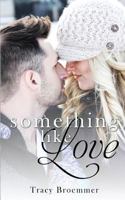 Something Like Love 1985347377 Book Cover