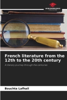 French literature from the 12th to the 20th century 6208280079 Book Cover