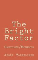 The Bright Factor 1477411488 Book Cover