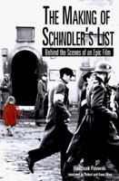 The Making of Schindler's List: Behind the Scenes of an Epic Film 1559724455 Book Cover