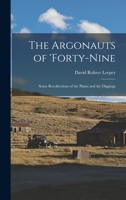 The Argonauts of 'forty-Nine: Some Recollections of the Plains and the Diggings 1017411964 Book Cover
