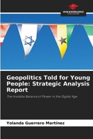 Geopolitics Told for Young People: Strategic Analysis Report 3639603141 Book Cover