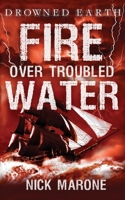 Fire Over Troubled Water 0648421112 Book Cover