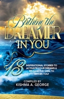 Birthing the Dreamer in You 1945377224 Book Cover