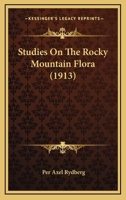 Studies On The Rocky Mountain Flora 1120716896 Book Cover