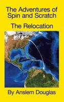 The Adventures of Spin and Scratch : The Relocation 1728302722 Book Cover