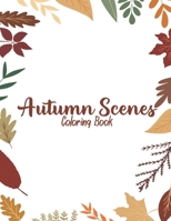 Autumn Scenes Coloring Book: Beautiful Gift For Adults And Kids B08NQHB5MK Book Cover