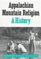 Appalachian Mountain Religion 0252064143 Book Cover