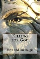 Killing for God 1523216034 Book Cover