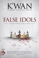 False Idols: A Reluctant King Novel 1636141765 Book Cover