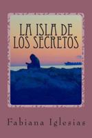 La isla de los secretos: Libro II de la Duolog�a El Fantasma 1500987581 Book Cover