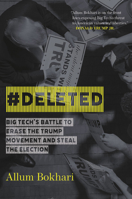 #DELETED: Big Tech's Battle to Erase the Trump Movement and Steal the Election 154605930X Book Cover