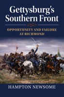Gettysburg's Southern Front: Opportunity and Failure at Richmond 0700633472 Book Cover