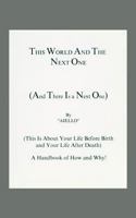 This World and the Next One: A Handbook of How and Why! 0929385446 Book Cover