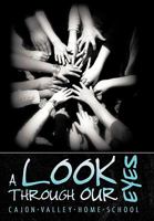 A Look Through Our Eyes 1452044759 Book Cover