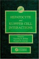 Hepatocyte and Kupffer Cell Interactions 0849361095 Book Cover