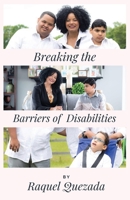 Breaking the Barriers of Disability 1734334657 Book Cover