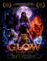Glow: Season 1 (Wandering Doe) B0H28YFPD3 Book Cover