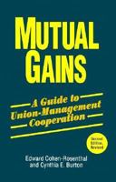 Mutual Gains: A Guide to Union-Management Cooperation 0275922049 Book Cover