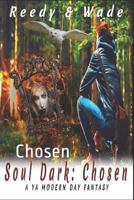Soul Dark: Chosen 1797850024 Book Cover