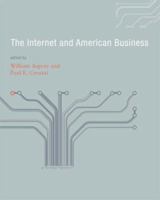 The Internet and American Business 0262514818 Book Cover