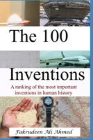The 100 Inventions: A ranking of the most important inventions in human history B09755Z4JK Book Cover