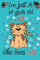 i'm just a 14 years old girl who loves cats: Notebook journal ,Wide Blank Lined Workbook for gift a birthday for Kids Students Girls for School for ... 110 lined pages, 6x9, Soft Cover, Glossy Finish. B084QL16W9 Book Cover