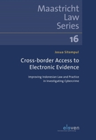Cross-border Access to Electronic Evidence: Improving Indonesian Law and Practice in Investigating Cybercrime 9462361339 Book Cover