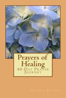 Prayers of Healing: 40-Day Prayer Journey 1495978583 Book Cover