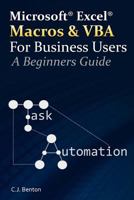 Excel Macros & VBA For Business Users - A Beginners Guide 1530946549 Book Cover