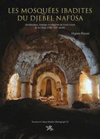 Les Mosquées Ibadites Du Djebel Nafūsa: Architecture, Histoire Et Religions Du Nort-Ouest de la Libye (Viie-Xiiie Siècle) 1900971410 Book Cover