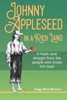 Johnny Appleseed in a Rich Land 0998221597 Book Cover