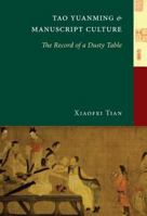 Tao Yuanming & Manuscript Culture: The Record of a Dusty Table 0295991348 Book Cover