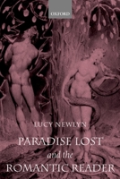 Paradise Lost and the Romantic Reader 0199242585 Book Cover