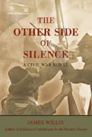 The Other Side of Silence: A Civil War Novel 0595440673 Book Cover