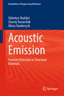 Acoustic Emission: Fracture Detection in Structural Materials 3031112903 Book Cover