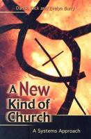 A New Kind of Church: A Systems Approach 0881774847 Book Cover