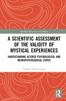 A Scientific Assessment of the Validity of Mystical Experiences: Understanding Altered Psychological and Neurophysiological States 0367686651 Book Cover