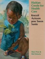 Haitian Creole For Health Care: Keryolayisyen Pou Swen Sante 1584324325 Book Cover