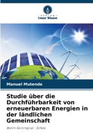 Studie über die Durchführbarkeit von erneuerbaren Energien in der ländlichen Gemeinschaft (German Edition) 6208237688 Book Cover