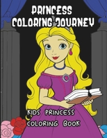 PRINCESS COLORING JOURNEY: KIDS PRINCESS COLORING BOOK B0C8753BS7 Book Cover