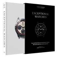 Exceptional Watches: From the Rolex Daytona to the Casio G-Shock, 90 Rare and Collectable Watches Explored 1784729442 Book Cover