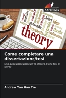 Come completare una dissertazione/tesi (Italian Edition) 6208365961 Book Cover