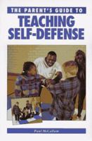 The Parent's Guide to Teaching Self-Defense 1558703462 Book Cover