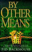 By Other Means 0340707267 Book Cover