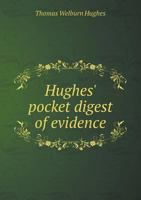 Hughes' Pocket Digest of Evidence 1240136927 Book Cover