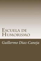 Escuela de Humorismo 1546681051 Book Cover