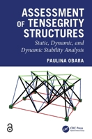 Assessment of Tensegrity Structures: Static, Dynamic, and Dynamic Stability Analysis 1032874686 Book Cover