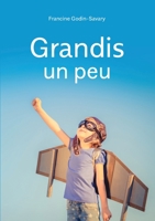 Grandis un peu 2322195693 Book Cover