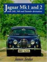 Jaguar Mk 1 and 2: With 240, 340 and Daimler Derivatives (Crowood AutoClassic) 1852238682 Book Cover